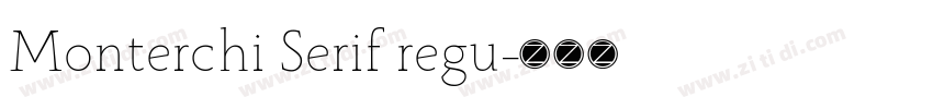 Monterchi Serif regu字体转换